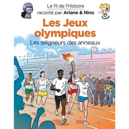 Les jeux Olympiques : les seigneurs des anneaux, Le fil de l'histoire raconté par Ariane & Nino