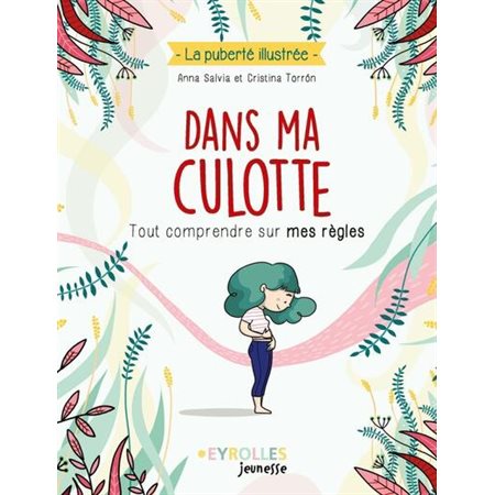 Dans ma culotte : tout comprendre sur mes règles, La puberté illustrée