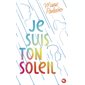 Je suis ton soleil