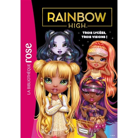 Trois lycées, trois visions !, Rainbow high, 16 (6-9 ANS)