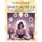 Spiritualité 2.0 : une exploration ludique et inspirante de la spiritualité d'aujourd'hui