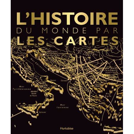 L'Histoire du monde par les cartes