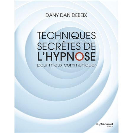 Techniques secrètes de l'hypnose pour mieux communiquer