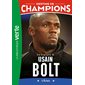 Une biographie de Usain Bolt : l'éclair, Destins de champions, 17