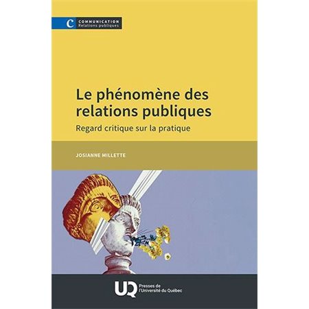 Le phénomène des relations publiques : Regard critique sur la pratique, Relations publiques