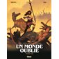 Un monde oublié, Vol. 1, Un monde oublié, 1