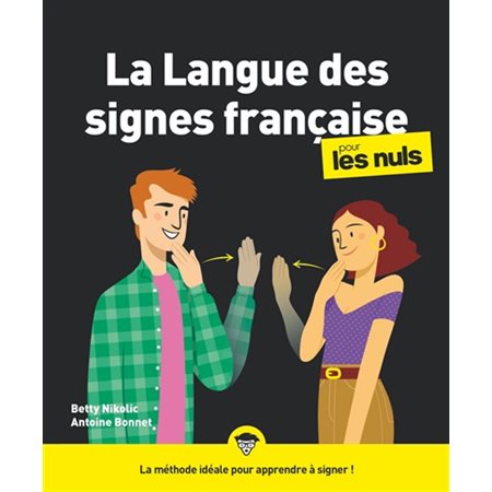 La langue des signes française pour les nuls