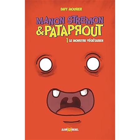 Le monstre végétarien, Manon Stremon & Pataprout, 1