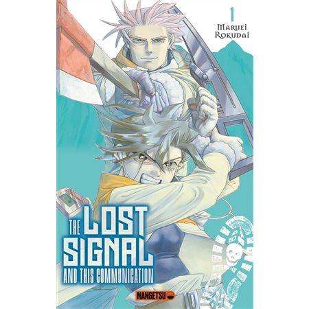 The lost signal and this communication, Vol. 1