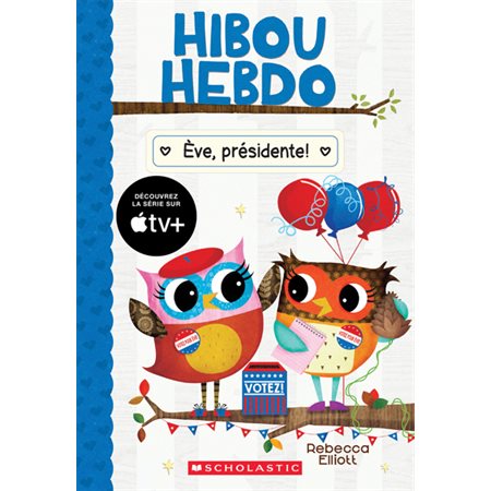 Ève, présidente!, Hibou Hebdo (6 à 9 ans)