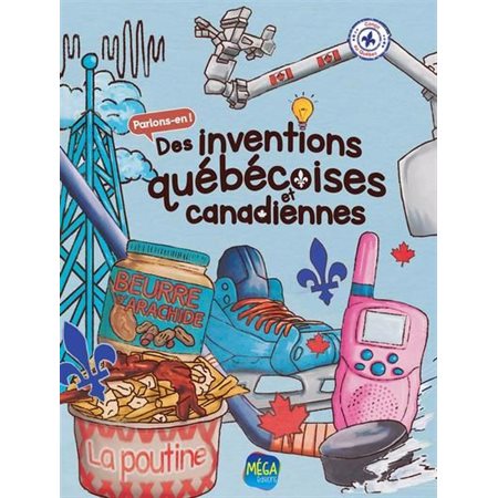 Des inventions québécoises et canadiennes, Parlons-en !