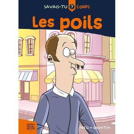 Les poils, Savais-tu ? Corps