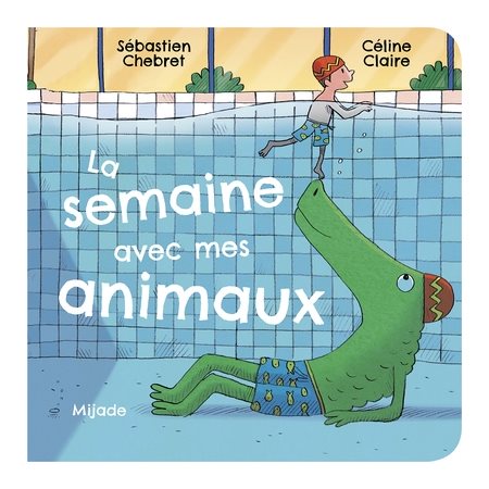 La semaine avec mes animaux