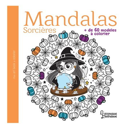 Mandalas : sorcières : + de 60 modèles à colorier, Mon art book à colorier