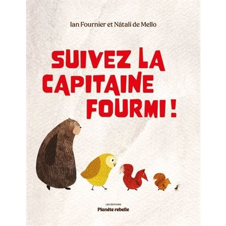 Suivez la Capitaine Fourmi !