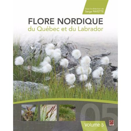 Flore nordique du Québec et du Labrador. Volume 5