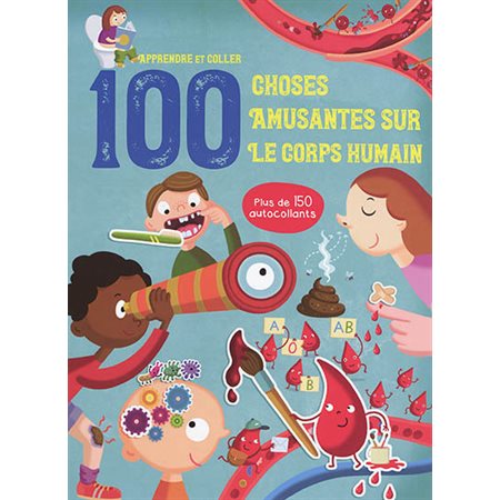 100 choses amusantes sur le corps humain