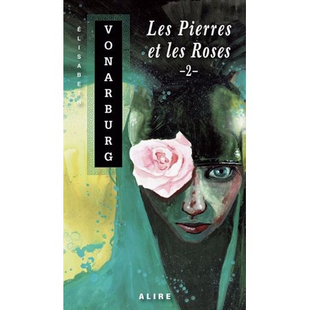 Les Pierres et les Roses -2-, Les pierres et les roses, 2