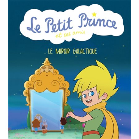 Le miroir galactique, Le Petit Prince et ses amis