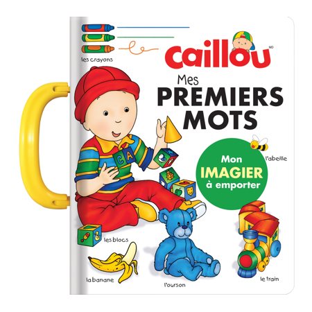 Caillou: Mes premiers mots : Mon imagier à emporter