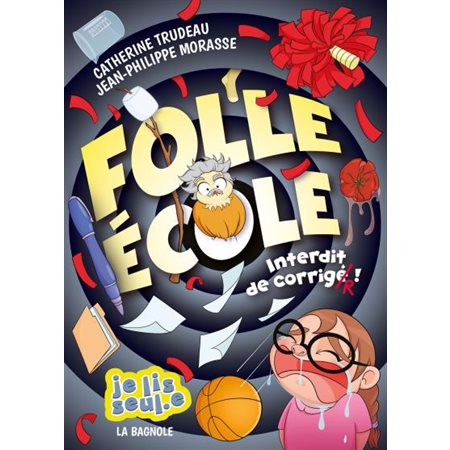 Interdit de corriger !, Folle École, 4