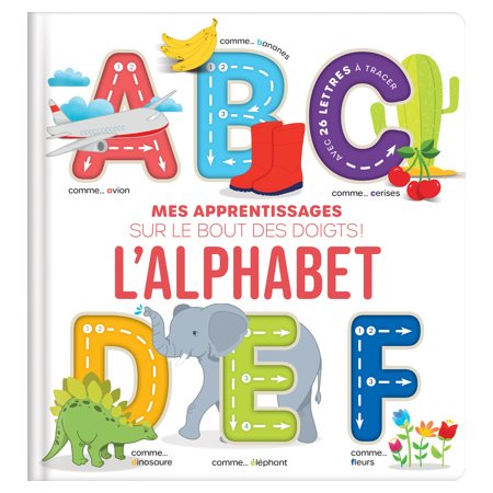 L'alphabet : Mes apprentissages sur le bout des doigts !