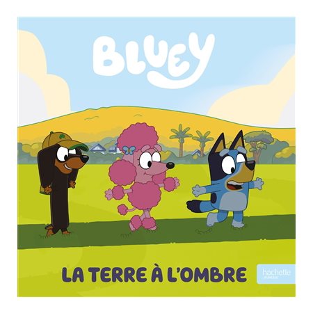 La Terre à l'ombre, Bluey