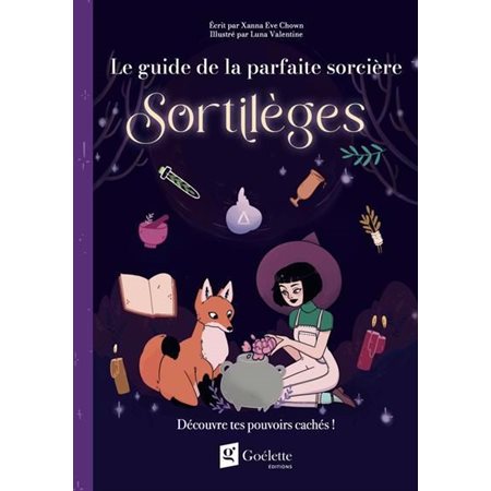 Sortilèges : Le guide de la parfaite sorcière