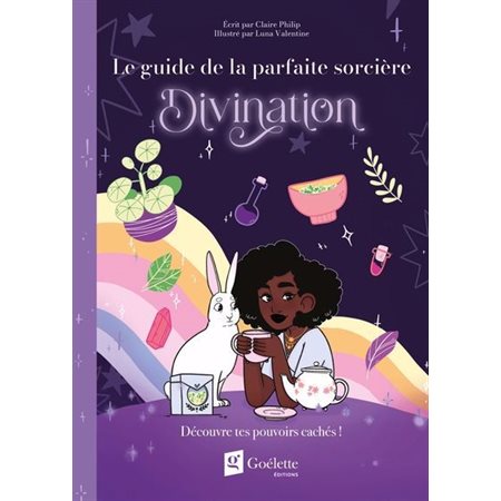 Divination : Le guide de la parfaite sorcière