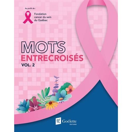 Mots entrecroisés vol.2 : Fondation cancer du sein du Québec