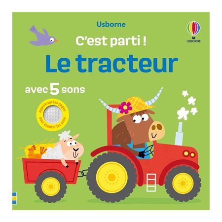 Le tracteur : avec 5 sons, C'est parti !