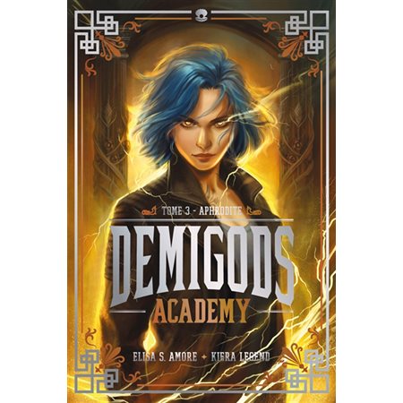 Aphrodite, Demigods academy, 3 ( 12 à 15 ans)