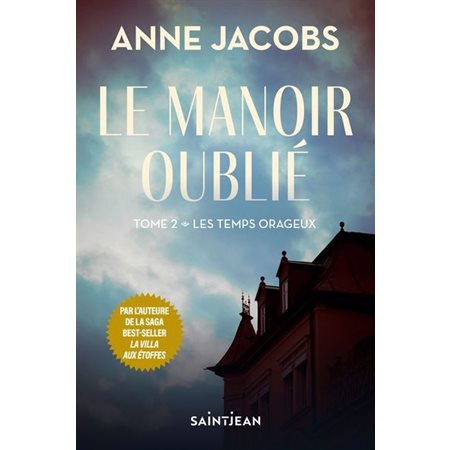 Les temps orageux,  Le manoir oublié tome 2