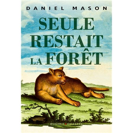 Seule restait la forêt