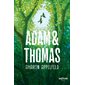 Adam et Thomas, (12 à 15 ans)