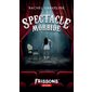 Spectacle morbide, Frissons de poche