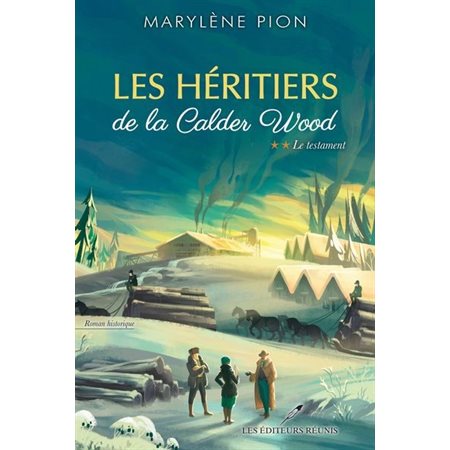 Le testament, Les héritiers de la Calder Wood Tome 2