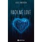 Hack me love