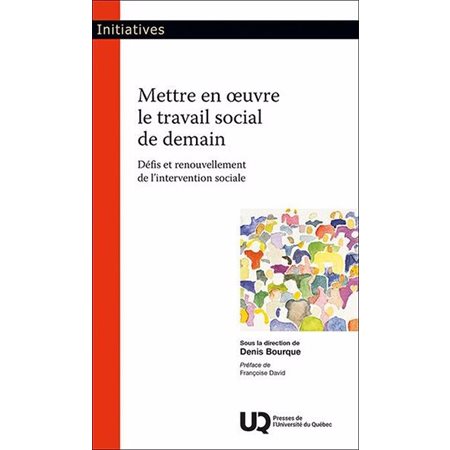 Mettre en oeuvre le travail social de demain