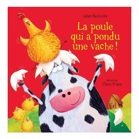 La poule qui a pondu une vache !