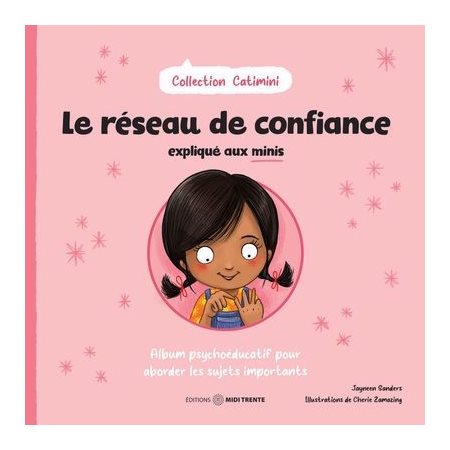 Le réseau de confiance expliqué aux minis : Album psychoéducatif pour aborder les sujets importants, Catimini