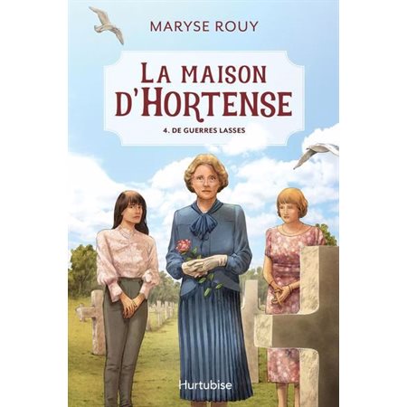 De guerre lasses, tome 4, La Maison d'Hortense