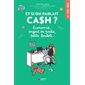 Et si on parlait cash ? : économie, argent de poche, petits boulots...