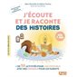 J'écoute et je raconte des histoires