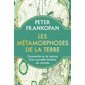 Les métamorphoses de la Terre