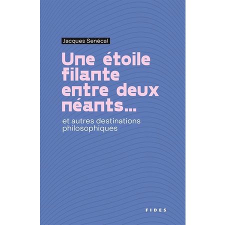 Une Étoile filante entre deux néants...