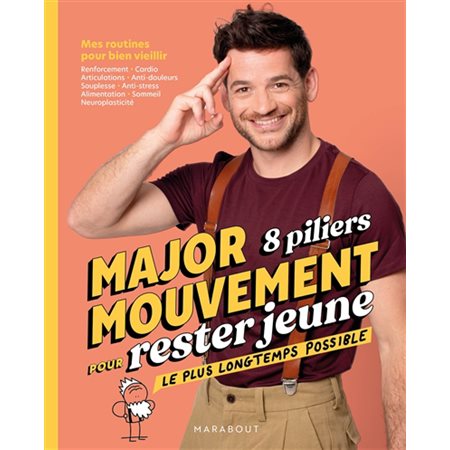 Major mouvement, 8 piliers pour rester jeune