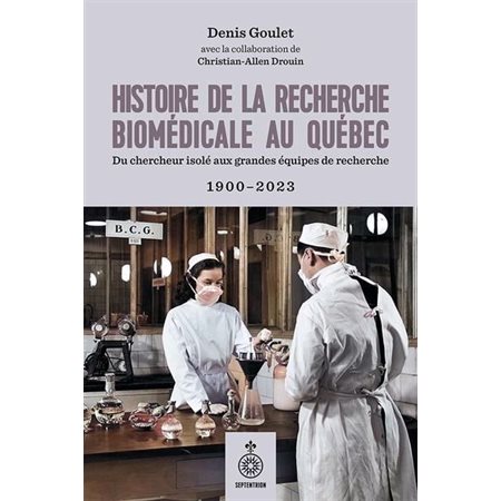 Histoire de la recherche Biomédicale au Québec 1900-2023