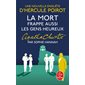 La mort frappe aussi les gens heureux : une nouvelle enquête d'Hercule Poirot