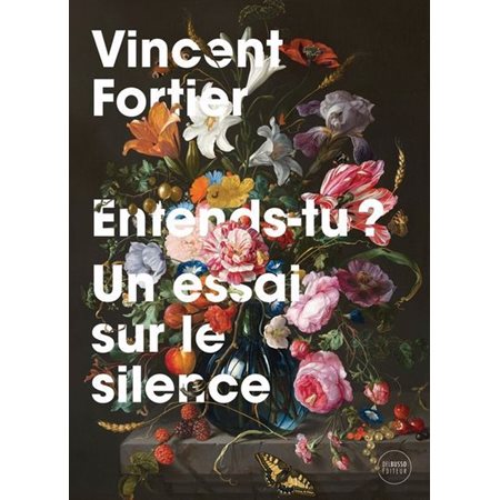 Entends-tu? : Un essai sur le silence